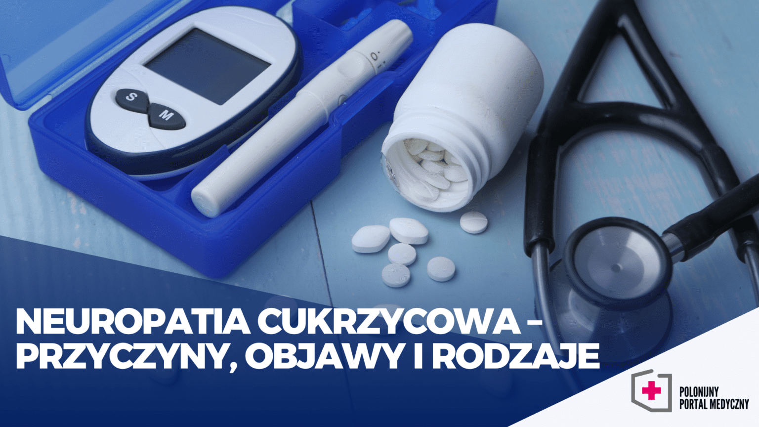 Neuropatia Cukrzycowa Przyczyny Objawy I Rodzaje Polonijny Portal