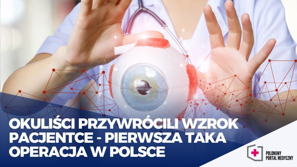 Okuliści przywrócili wzrok pacjentce